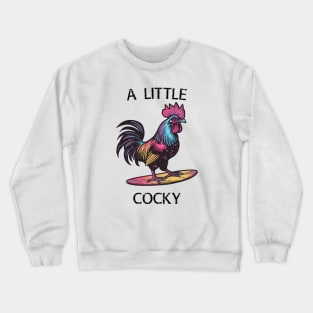 Surfing Rooster - A Little Cocky (with Black Lettering) Crewneck Sweatshirt